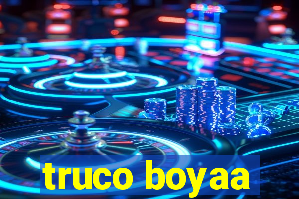 truco boyaa